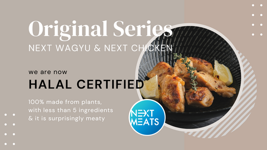 The perfect Halal plant-based meat – Next Wagyu Original & Next Chicken Original